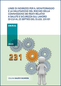 Reati presupposto in ambito salute e sicurezza, guida Inail per monitorare e valutare il rischio