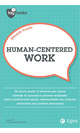 Human Centered Work